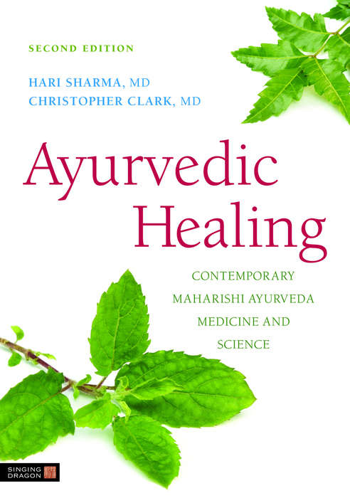 Book cover of Ayurvedic Healing: Contemporary Maharishi Ayurveda Medicine and Science Second Edition (PDF)