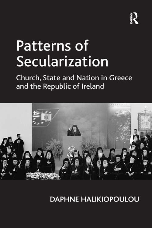 Book cover of Patterns of Secularization: Church, State and Nation in Greece and the Republic of Ireland
