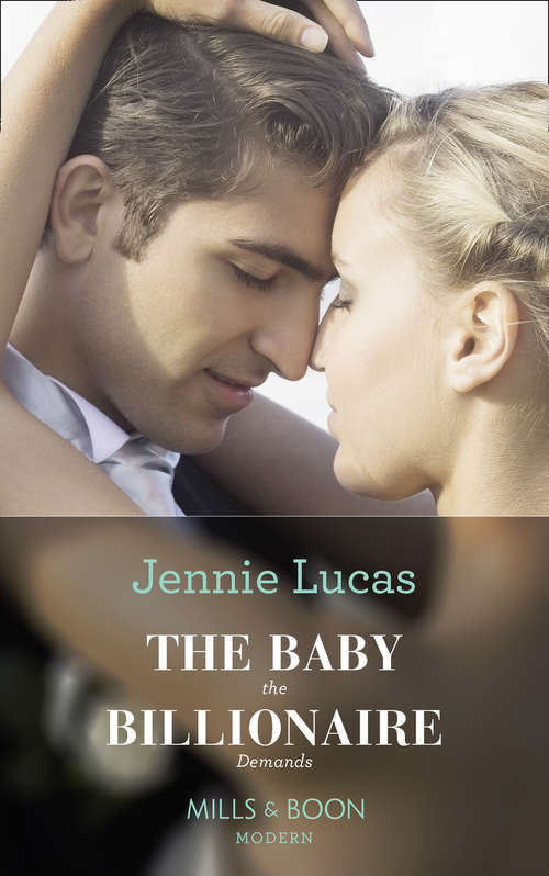 Book cover of The Baby The Billionaire Demands: The Baby The Billionaire Demands (secret Heirs Of Billionaires) / Sicilian's Bride For A Price / Her Forgotten Lover's Heir / Revenge At The Altar (ePub edition) (Secret Heirs of Billionaires #18)