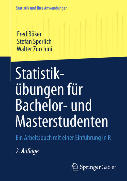 Book cover of Statistikübungen für Bachelor- und Masterstudenten: Ein Arbeitsbuch mit einer Einführung in R (2. Aufl. 2013) (Statistik und ihre Anwendungen)