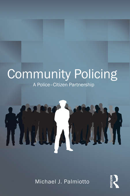 Book cover of Community Policing: A Police-Citizen Partnership (Criminology and Justice Studies)