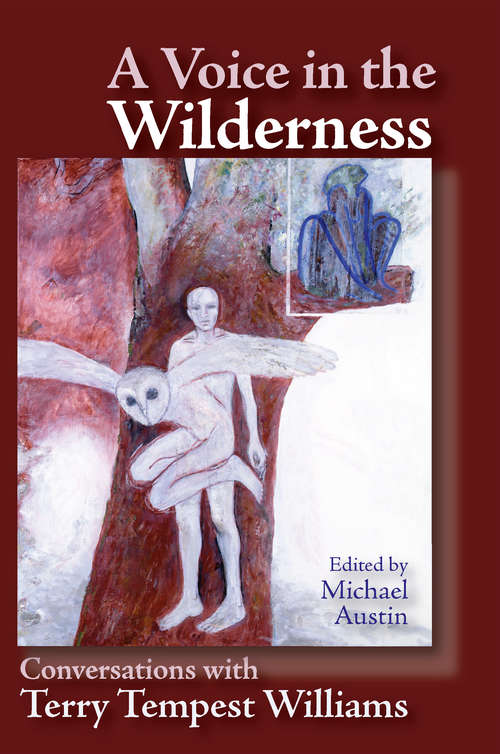 Book cover of Voice in the Wilderness: Conversations with Terry Tempest Williams