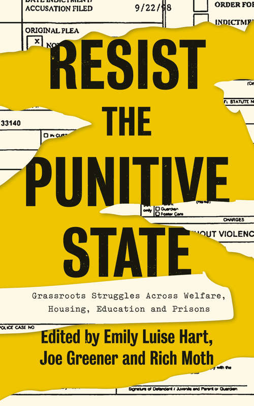 Book cover of Resist the Punitive State: Grassroots Struggles Across Welfare, Housing, Education and Prisons