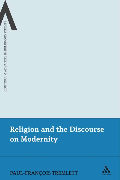 Book cover of Religion and the Discourse on Modernity (Continuum Advances in Religious Studies)