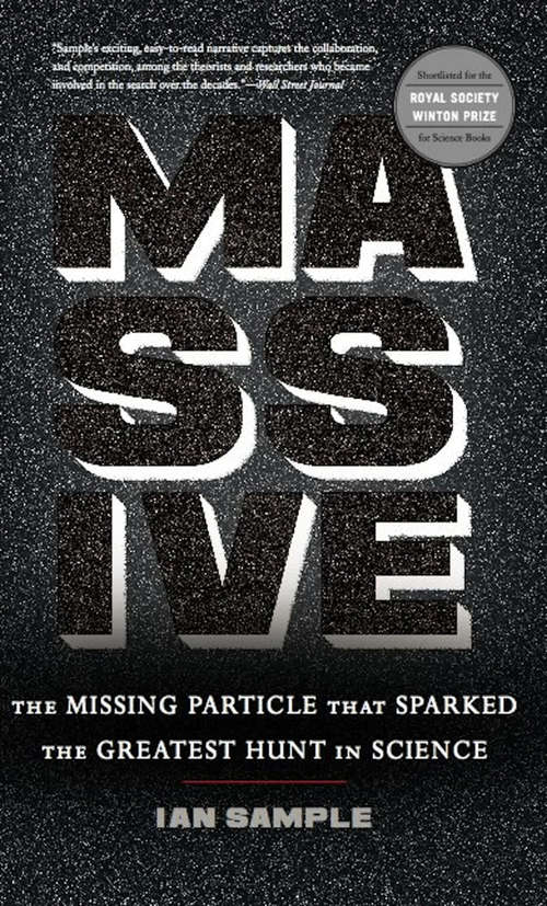 Book cover of Massive: The Missing Particle That Sparked the Greatest Hunt in Science (2)