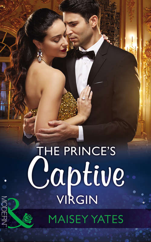 Book cover of The Prince's Captive Virgin: The Prince's Captive Virgin (once Upon A Seduction... , Book 1) / The Prince's Nine-month Scandal (scandalous Royal Brides, Book 1) (ePub edition) (Once Upon a Seduction… #1)