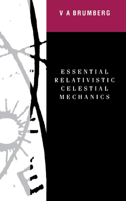Book cover of Essential Relativistic Celestial Mechanics