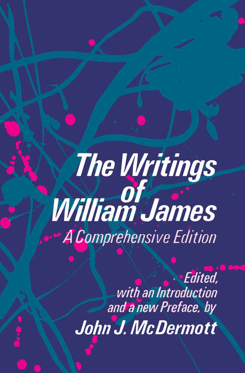 Book cover of The Writings of William James: A Comprehensive Edition (A Phoenix book)