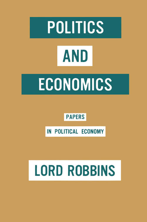Book cover of Politics and Economics: Papers in Political Economy (1st ed. 1963)