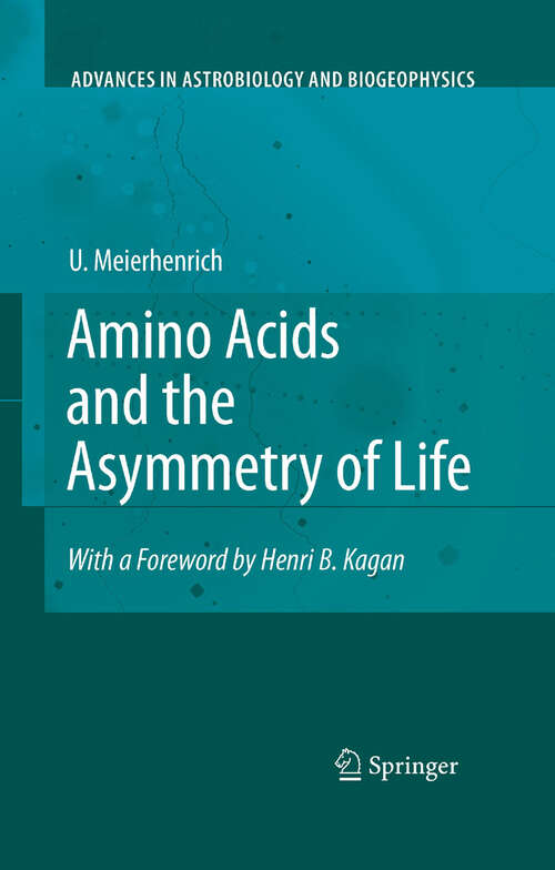Book cover of Amino Acids and the Asymmetry of Life: Caught in the Act of Formation (2008) (Advances in Astrobiology and Biogeophysics)