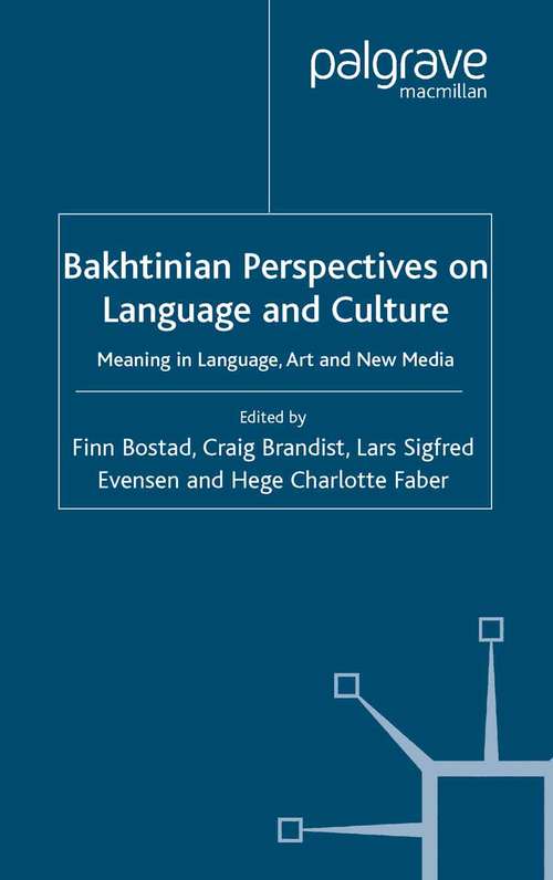Book cover of Bakhtinian Perspectives on Language and Culture: Meaning in Language, Art and New Media (2004)