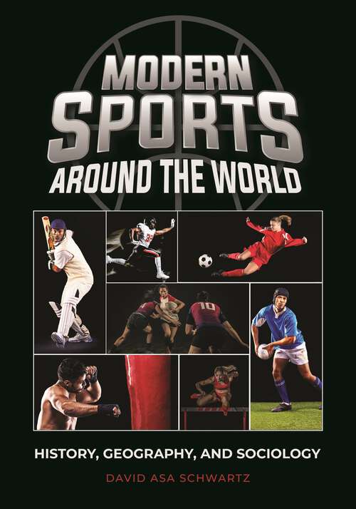 Book cover of Modern Sports around the World: History, Geography, and Sociology