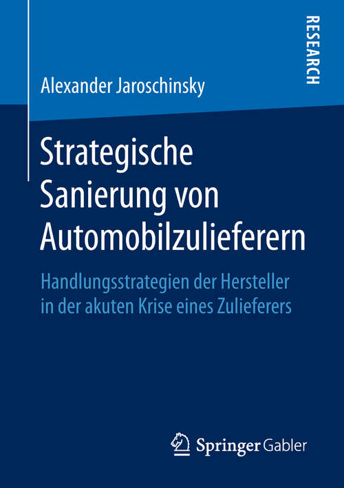 Book cover of Strategische Sanierung von Automobilzulieferern: Handlungsstrategien der Hersteller in der akuten Krise eines Zulieferers