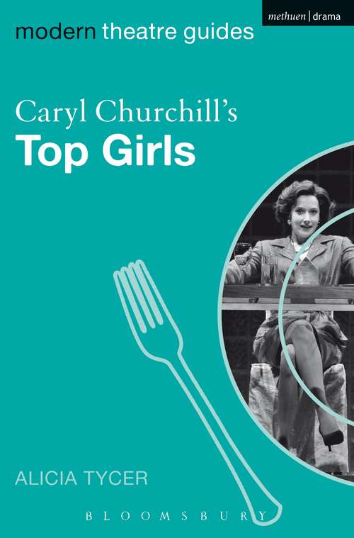 Book cover of Caryl Churchill's Top Girls (Modern Theatre Guides)