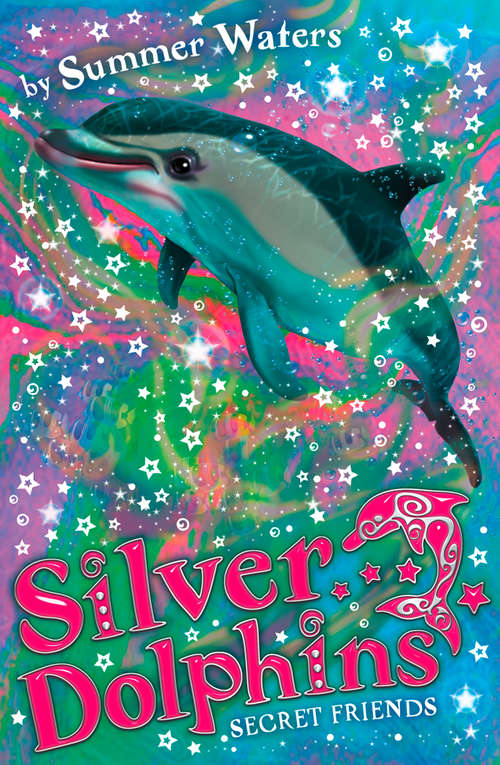 Book cover of Secret Friends (ePub edition) (Silver Dolphins #2)
