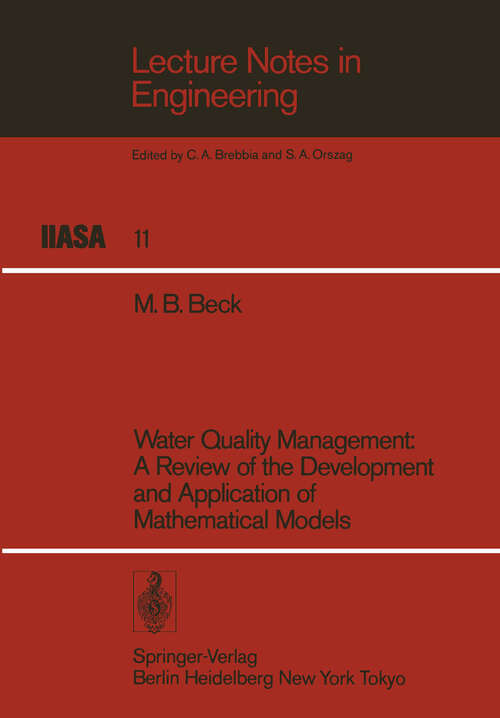 Book cover of Water Quality Management: A Review of the Development and Application of Mathematical Models (1985) (Lecture Notes in Engineering #11)
