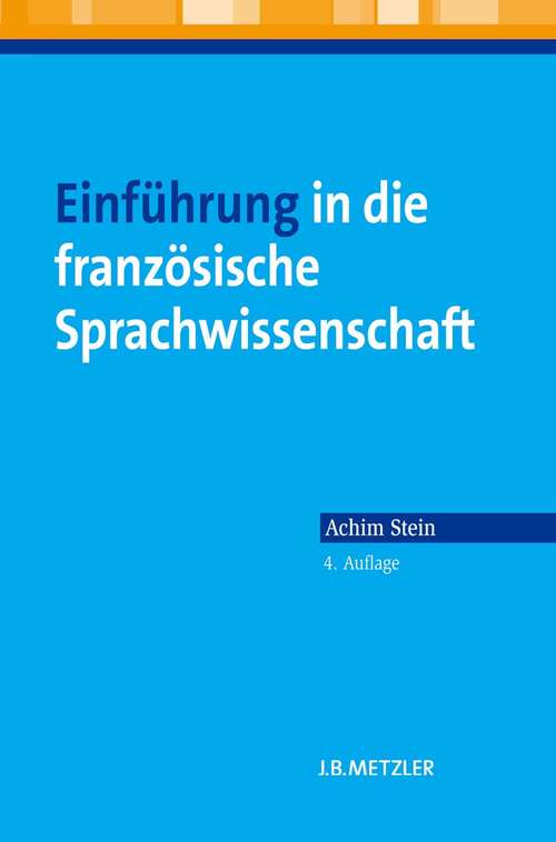 Book cover of Einführung in die französische Sprachwissenschaft (4. Aufl. 2014)