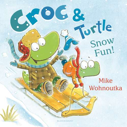 Book cover of Croc & Turtle: Snow Fun!