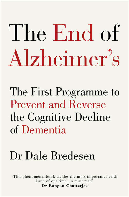 Book cover of The End of Alzheimer’s: The First Programme to Prevent and Reverse the Cognitive Decline of Dementia