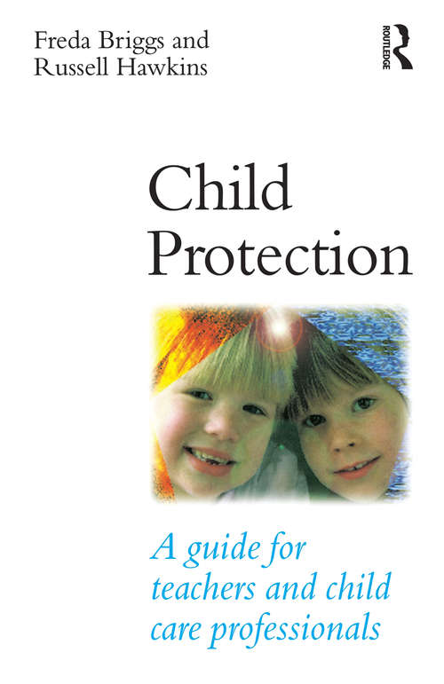 Book cover of Child Protection: A guide for teachers and child care professionals