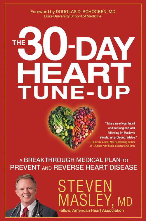 Book cover of The 30-Day Heart Tune-Up: A Breakthrough Medical Plan to Prevent and Reverse Heart Disease