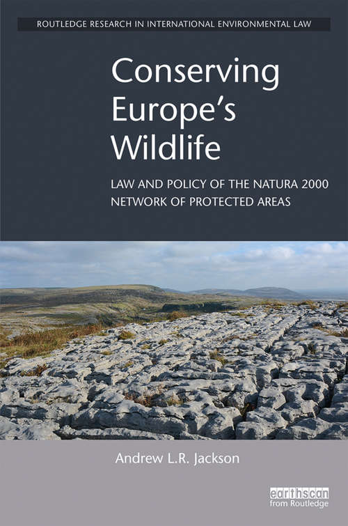 Book cover of Conserving Europe's Wildlife: Law and Policy of the Natura 2000 Network of Protected Areas (Routledge Research in International Environmental Law)