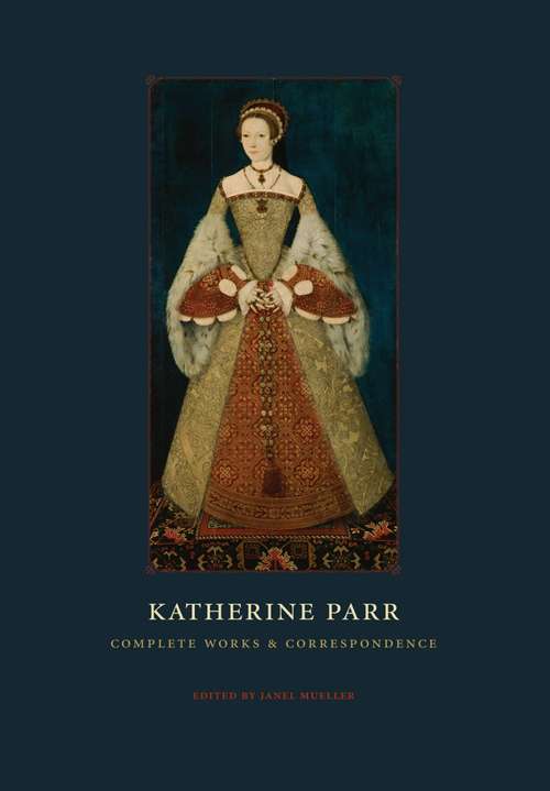 Book cover of Katherine Parr: Complete Works and Correspondence
