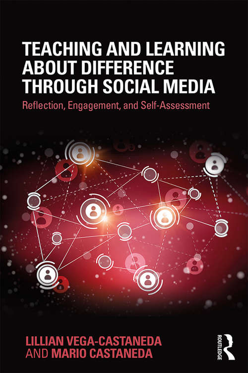 Book cover of Teaching and Learning about Difference through Social Media: Reflection, Engagement, and Self-assessment