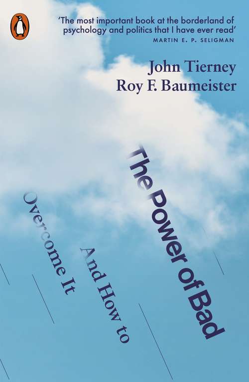 Book cover of The Power of Bad: And How to Overcome It