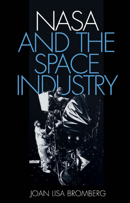 Book cover of NASA and the Space Industry (New Series in NASA History (PDF))