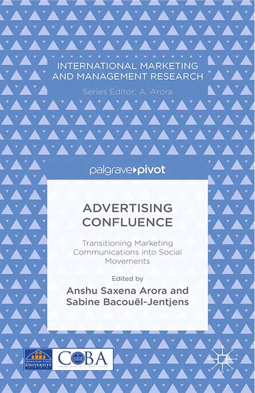 Book cover of Advertising Confluence: Transitioning Marketing Communications into Social Movements (2015) (International Marketing and Management Research)