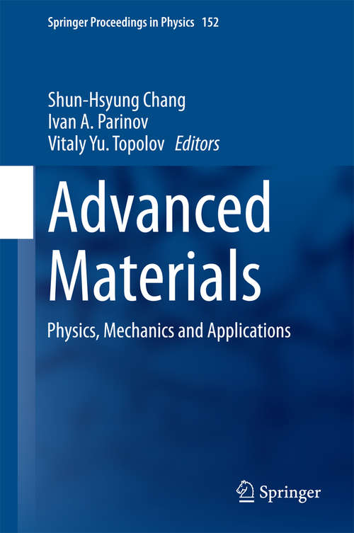 Book cover of Advanced Materials: Physics, Mechanics and Applications (2014) (Springer Proceedings in Physics #152)