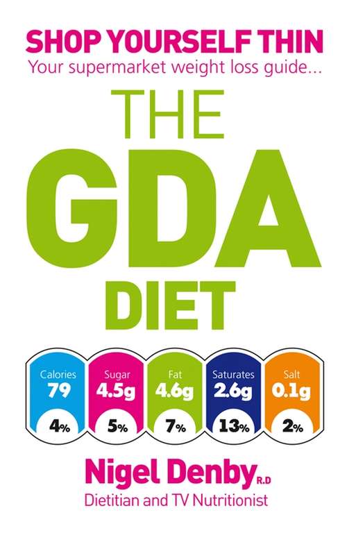 Book cover of The GDA Diet: Shop Yourself Thin - Your Supermarket Weight Loss Guide...