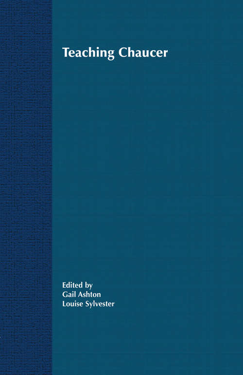 Book cover of Teaching Chaucer (2007) (Teaching the New English)