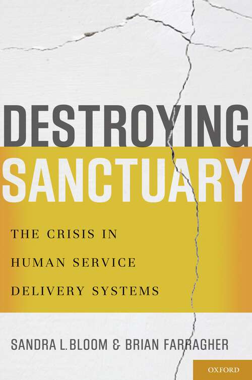 Book cover of Destroying Sanctuary: The Crisis in Human Service Delivery Systems
