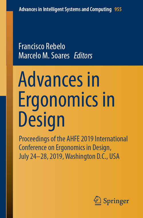 Book cover of Advances in Ergonomics in Design: Proceedings of the AHFE 2019 International Conference on Ergonomics in Design, July 24-28, 2019, Washington D.C., USA (1st ed. 2020) (Advances in Intelligent Systems and Computing #955)