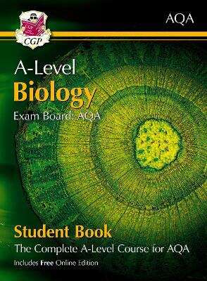 Book cover of A-Level Biology for AQA: Year 1 & 2 Student Book with Online Edition (PDF)