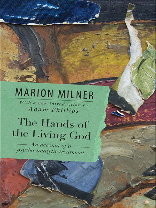 Book cover of The Hands of the Living God: An Account of a Psycho-analytic Treatment