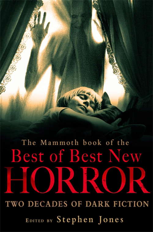 Book cover of The Mammoth Book of the Best of Best New Horror (Mammoth Books: Vol. 11)