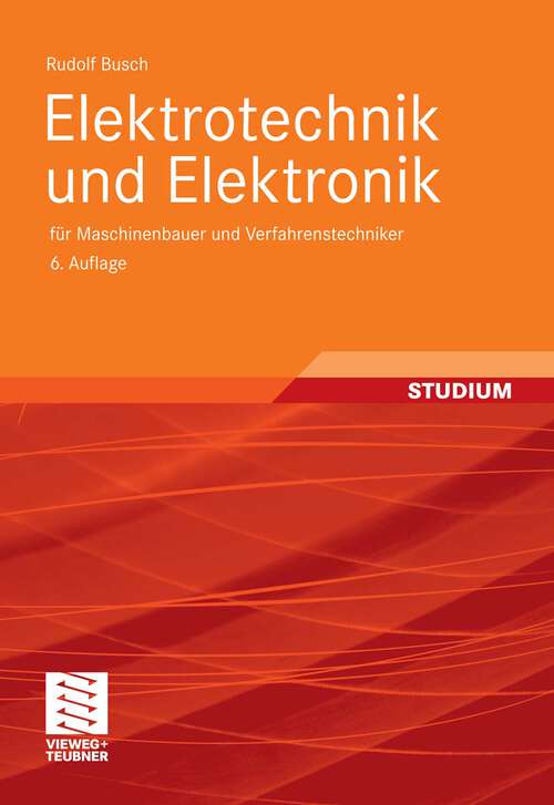 Book cover of Elektrotechnik und Elektronik: für Maschinenbauer und Verfahrenstechniker (6. Aufl. 2011)