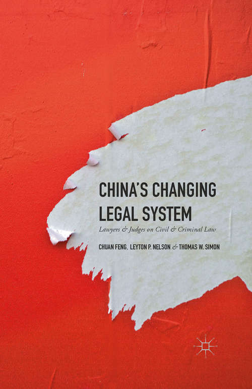 Book cover of China's Changing Legal System: Lawyers & Judges on Civil & Criminal Law (1st ed. 2016)
