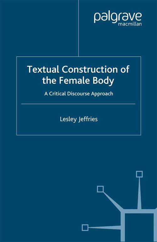 Book cover of Textual Construction of the Female Body: A Critical Discourse Approach (2007)