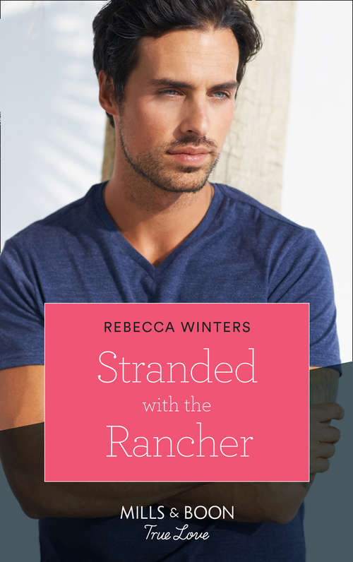 Book cover of Stranded With The Rancher: The Texas Cowboy's Triplets Stranded With The Rancher Lone Star Father Falling For The Rebel Cowboy (ePub edition) (Wind River Cowboys #2)