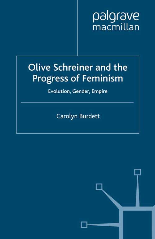 Book cover of Olive Schreiner and the Progress of Feminism: Evolution, Gender and Empire (2001)