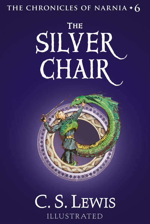 Book cover of The Silver Chair (ePub edition) (The Chronicles of Narnia #6)