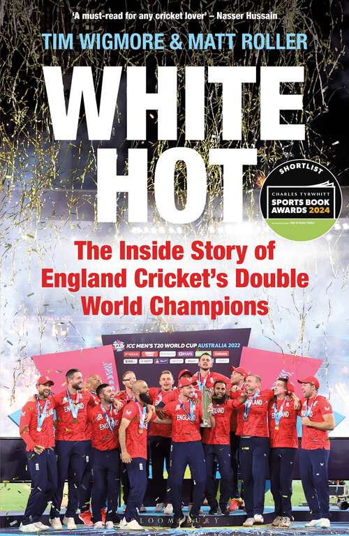 Book cover of White Hot: The Inside Story of England Cricket’s Double World Champions