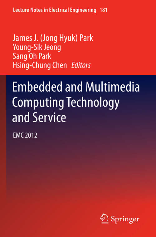 Book cover of Embedded and Multimedia Computing Technology and Service: EMC 2012 (2012) (Lecture Notes in Electrical Engineering #181)
