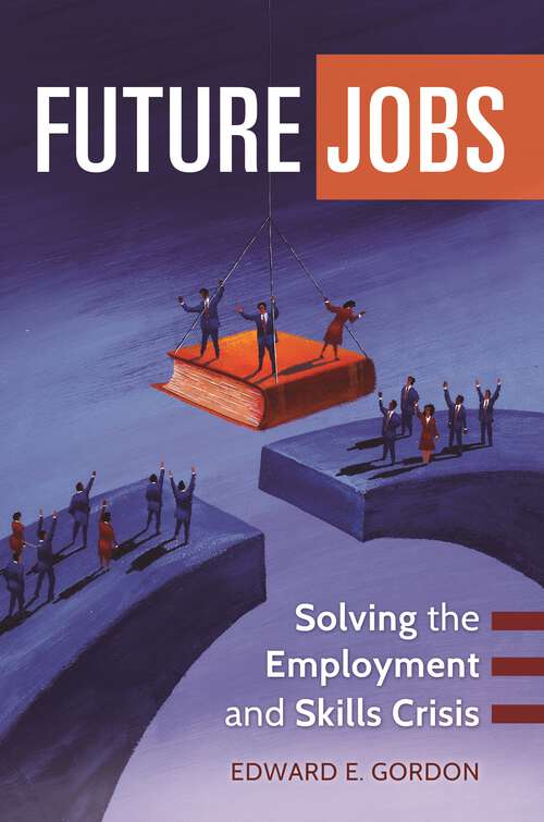 Book cover of Future Jobs: Solving the Employment and Skills Crisis