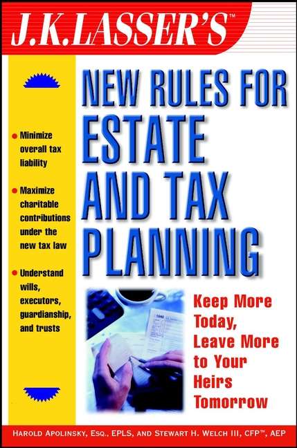 Book cover of J.K. Lasser's New Rules for Estate and Tax Planning (J.K. Lasser #22)