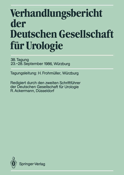 Book cover of 38. Tagung, 23.–28. September 1986, Würzburg (1987) (Verhandlungsbericht der Deutschen Gesellschaft für Urologie #38)